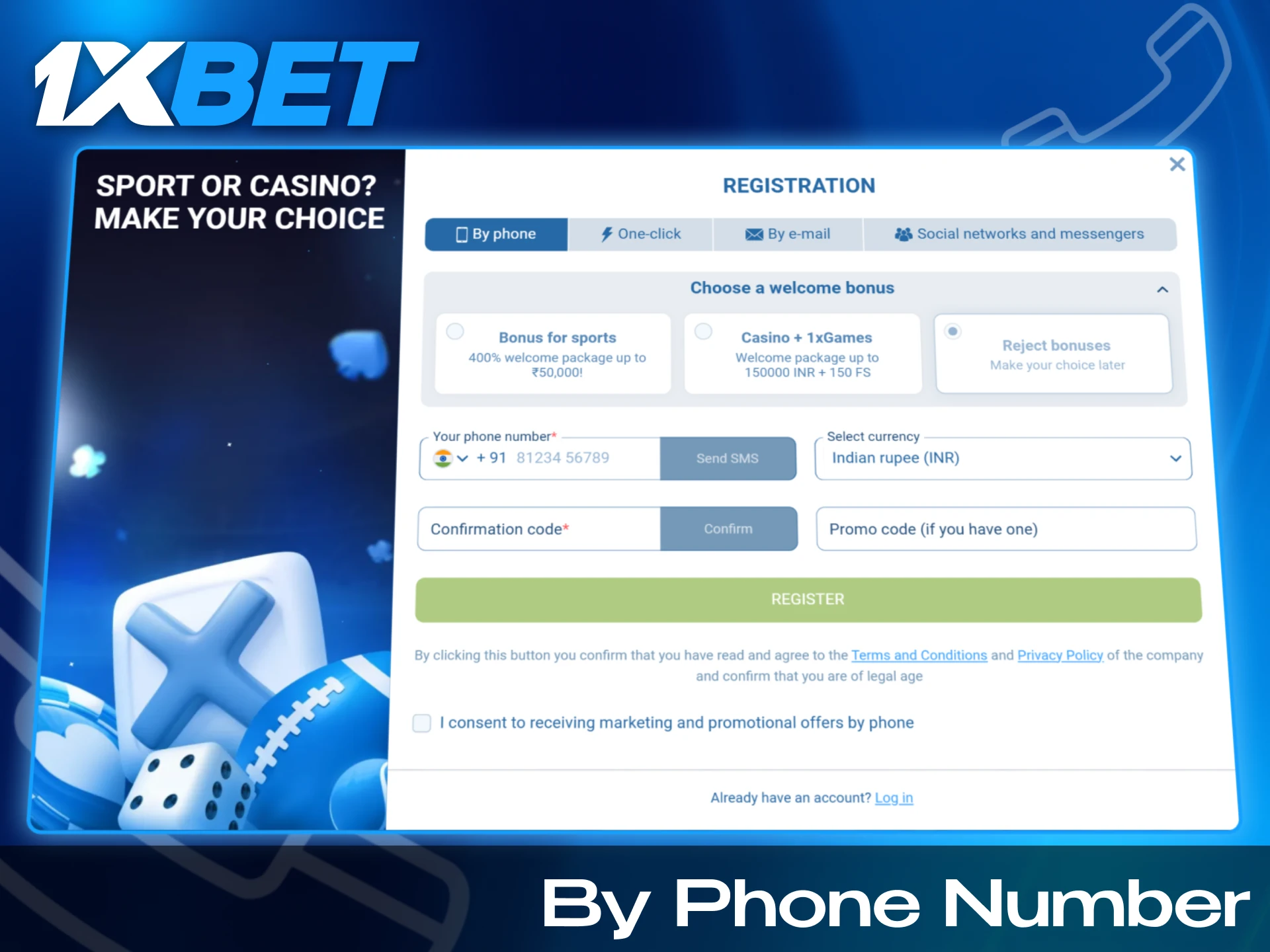Enter your phone number and register at 1xbet.