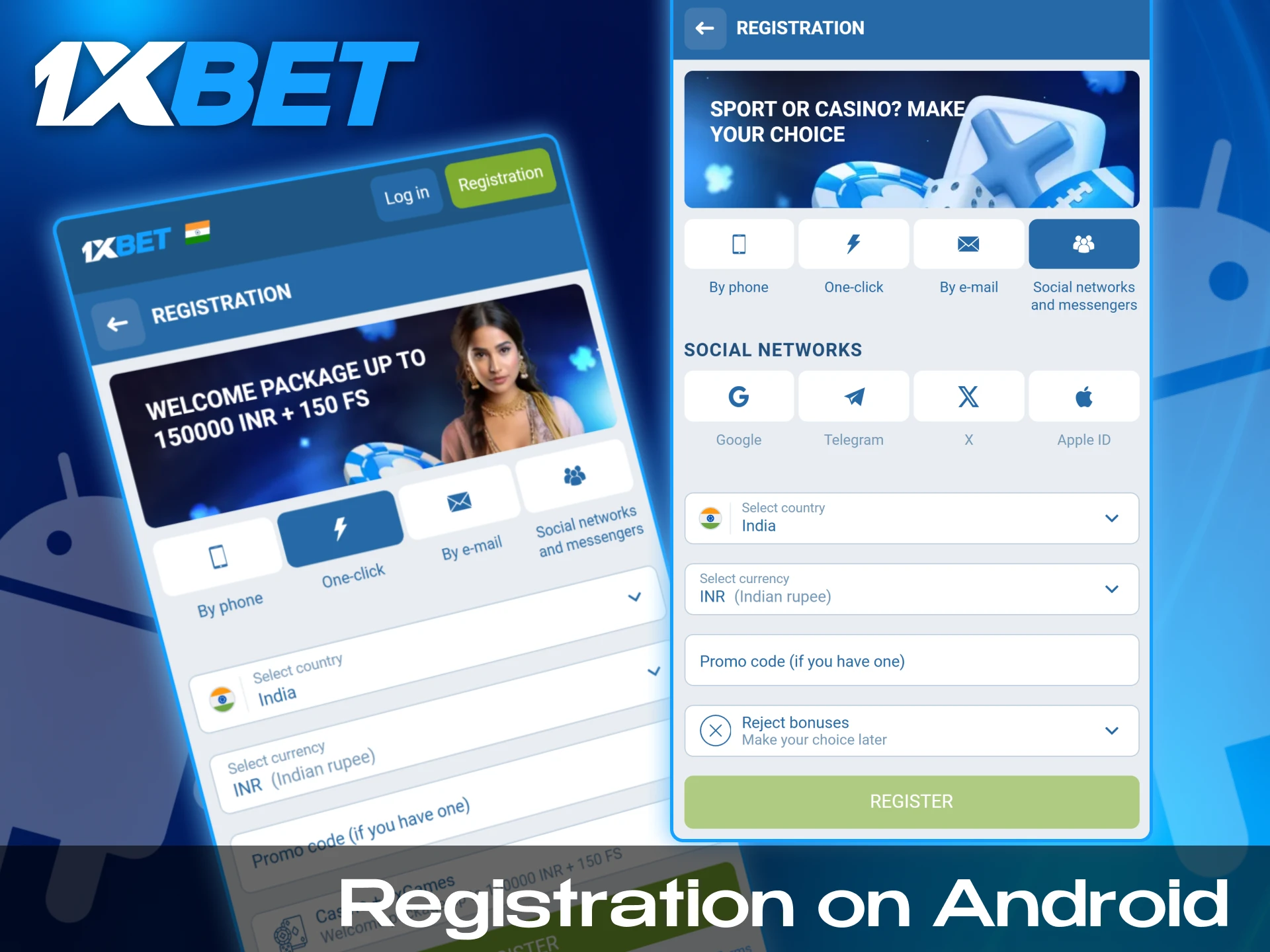 Download the Android app to register in 1xbet.